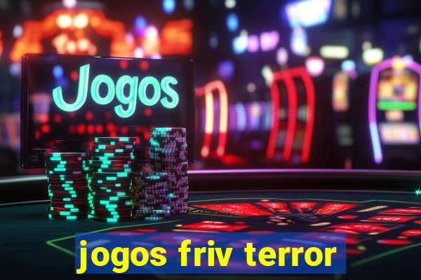 jogos friv terror